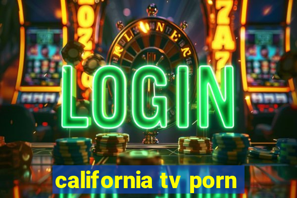 california tv porn